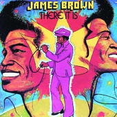 James Brown | There It Is